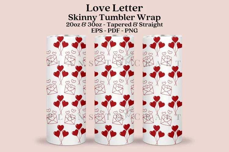Love Letter Valentine Skinny Tumbler Sublimation Wrap SVG