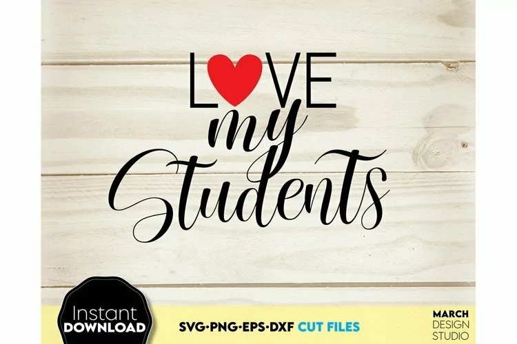 Valentine Day Teacher SVG | Love My Students SVG PNG | Heart