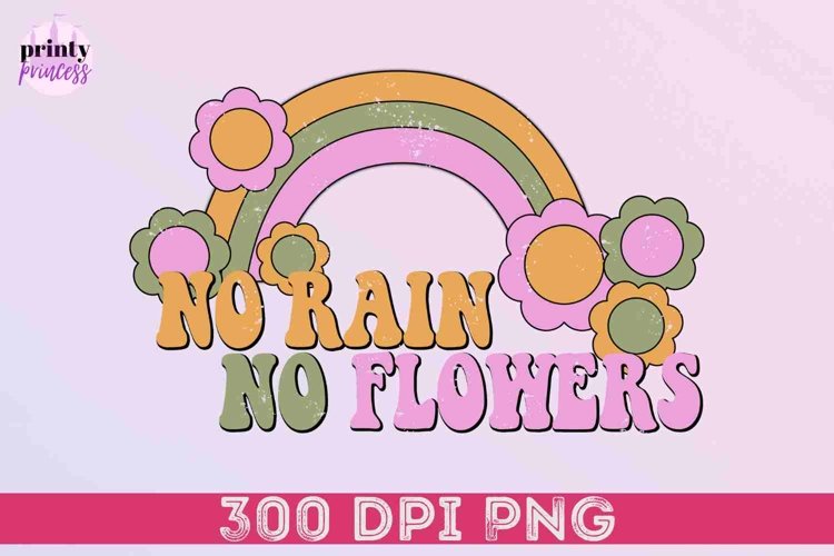 Retro Inspirational Png, Groovy No Rain No Flowers Design