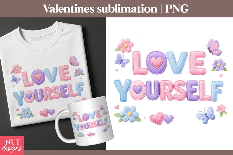 3d embroidery Valentine Clipart Love Yourself Sublimation