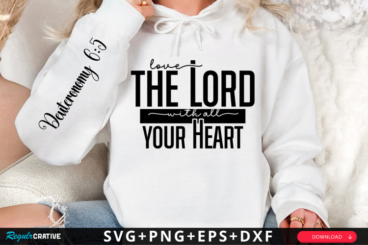 Love The Lord With All Your Heart Sleeve SVG Design