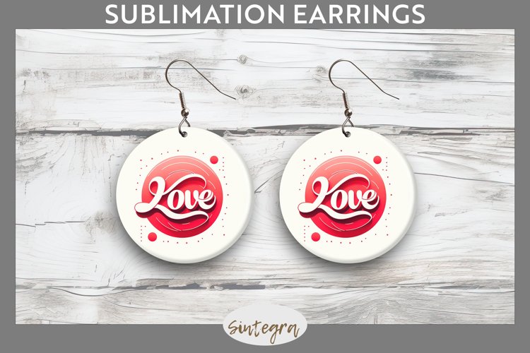 Love v1 Round Earrings Sublimation