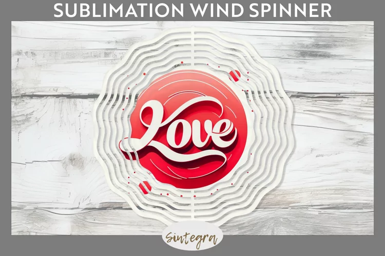 Love v1 Wind Spinner Sublimation