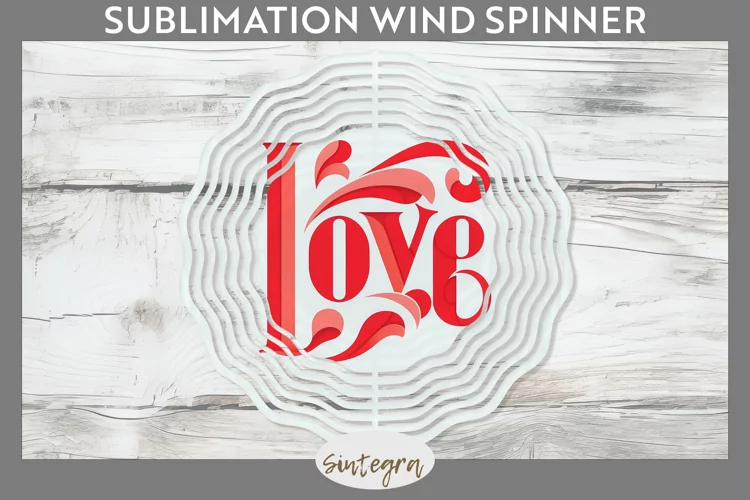 Love v4 Wind Spinner Sublimation