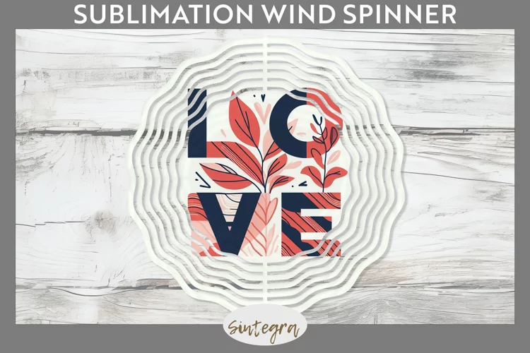 Love v5 Wind Spinner Sublimation
