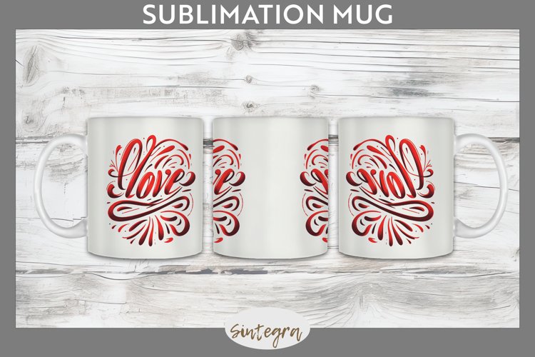 Love v6 Mug Wrap Sublimation example image 1