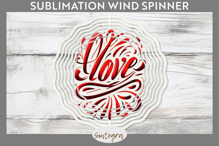 Love v6 Wind Spinner Sublimation