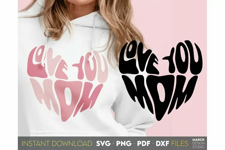 Love you mom png svg, Gift for mom Svg,