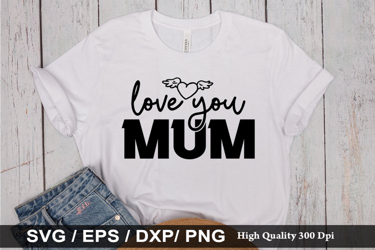 Love You Mum Svg Image 20