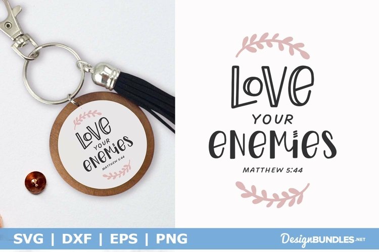 Love Your Enemies SVG | Christian Keychain Cut File example image 1