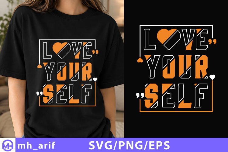 Love Yourself T-Shirt Design SVG PNG Cut File example image 1