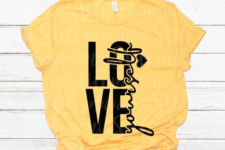 Love Yourself Svg, Motivational Svg, Positive Svg