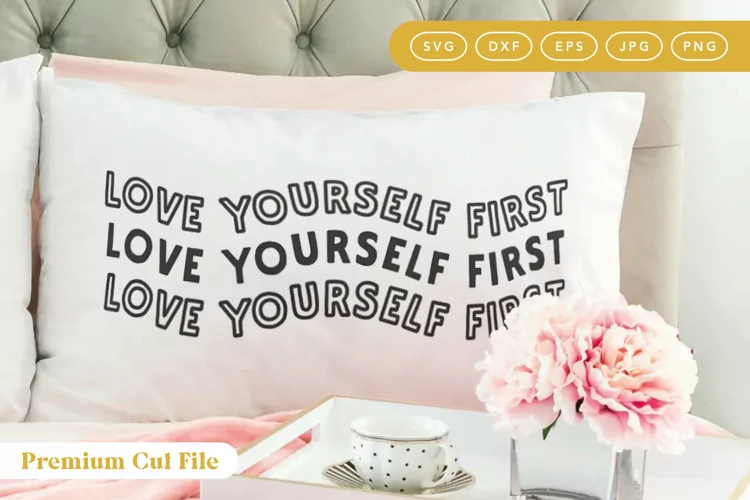 Love Yourself First SVG | Break Up SVG Cut File
