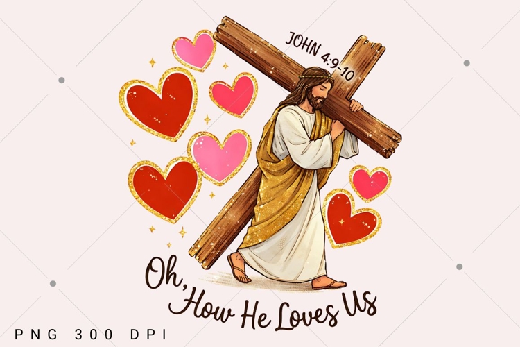 Loved Before Love Valentines Day PNG, Glitter Jesus