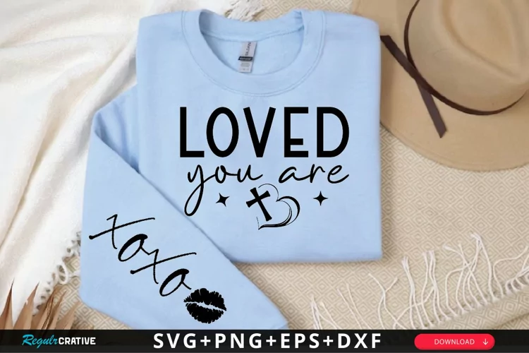 Loved You Are Sleeve SVG, Positivity SVG Design