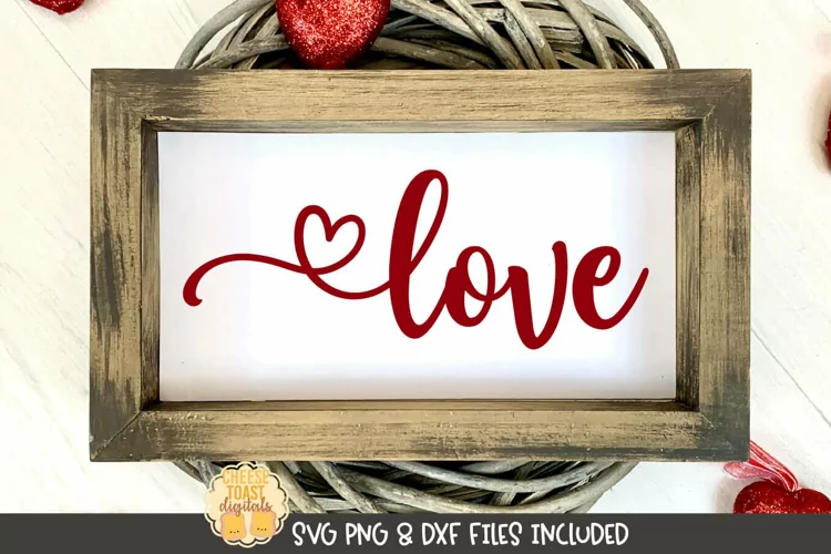 Love Quote | Valentine's Day Sign SVG