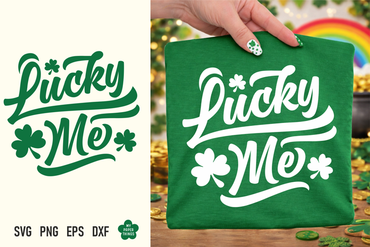 St Patricks day svg, Lucky Me Svg Png