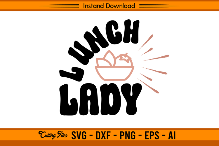 Lunch Lady Retro SVG Funny School Kitchen Design