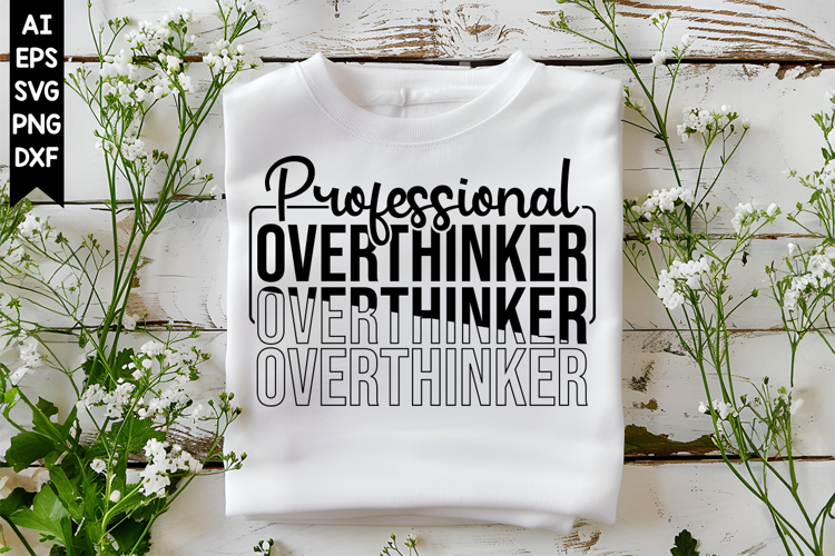 Professional Overthinker Svg, Sarcastic Svg Designs
