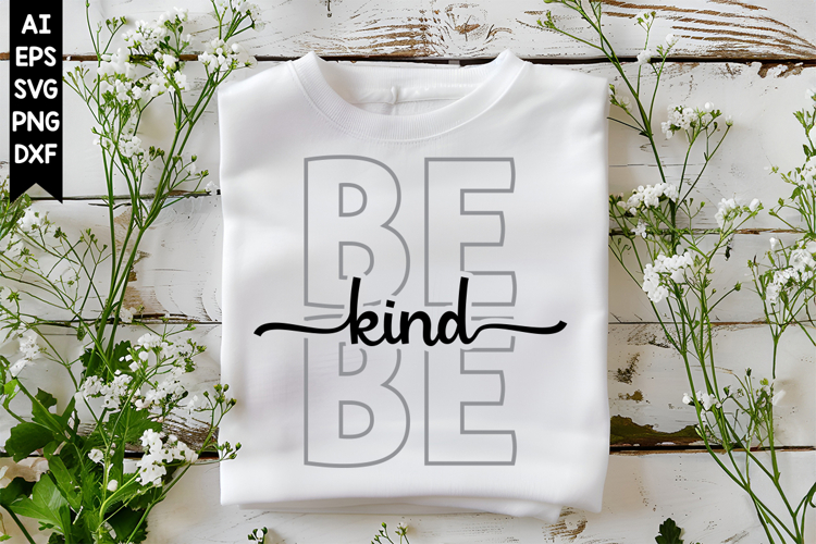 Be Kind Svg, Motivation Svg Designs