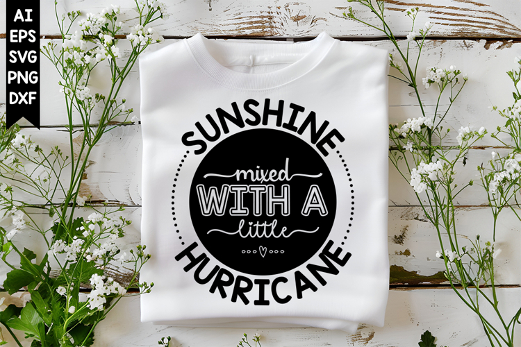 Sunshine Mixed with a Little Hurricane Svg, Sarcastic Svg