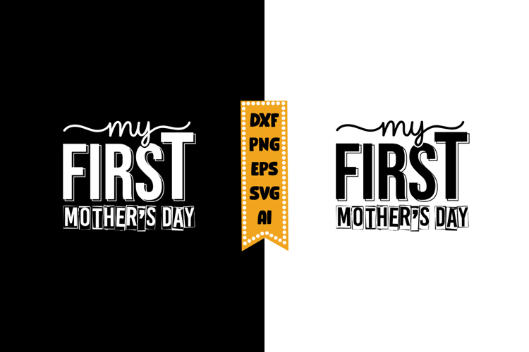 My First Mothers Day Svg Design