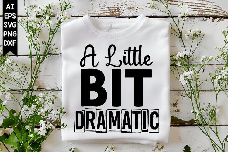 A Little Bit Dramatic Svg Image 16