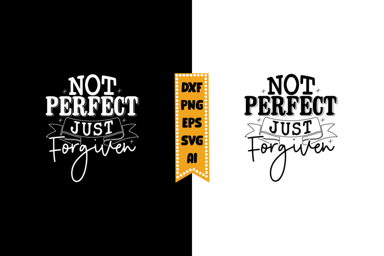Not Perfect Just Forgiven Svg, Christian Svg Design
