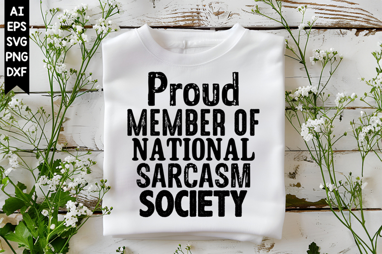 Proud Member of National Sarcasm Society Svg, Sarcastic Svg