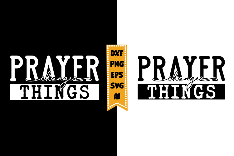 Prayer Changes Things Svg, Christian Svg Design