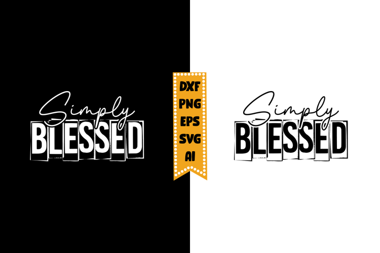 Simply Blessed Svg, Christian Svg Design