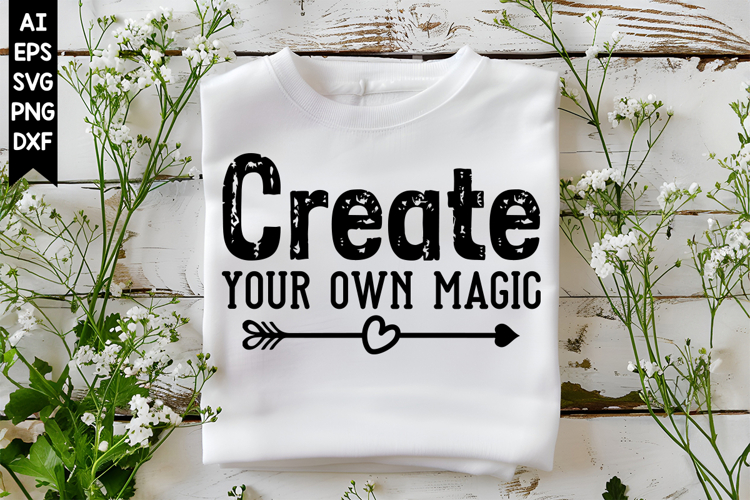 Create Your Own Magic Svg, Motivation Svg Designs