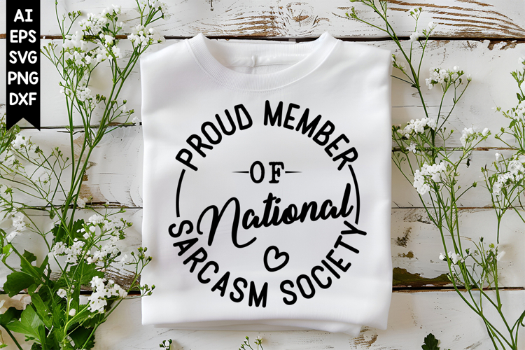 Proud Member of National Sarcasm Society Svg, Sarcastic Svg