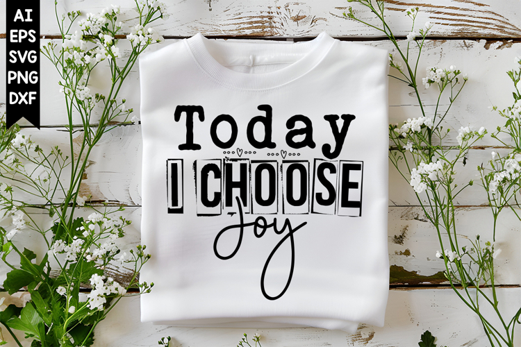 Today I Choose Joy Svg, Christian Svg, God Svg Designs