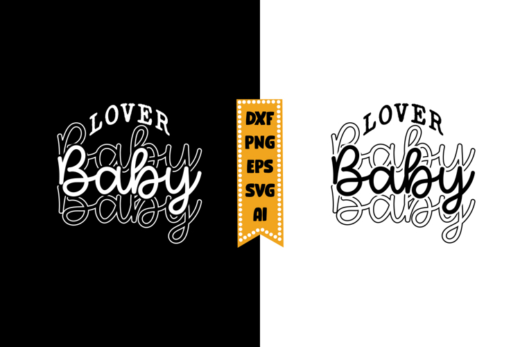 Lover Baby Svg, Funny Baby Svg Designs