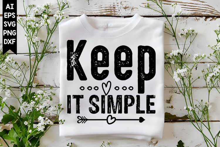 Keep It Simple Svg, Motivation Svg Designs