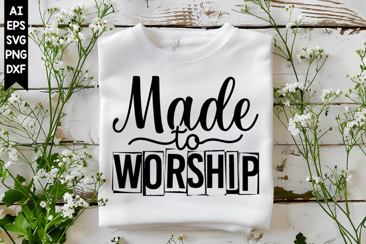 Made to Worship Svg, Christian Svg Designs