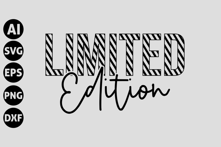 Limited Edition Svg, Motivation Svg