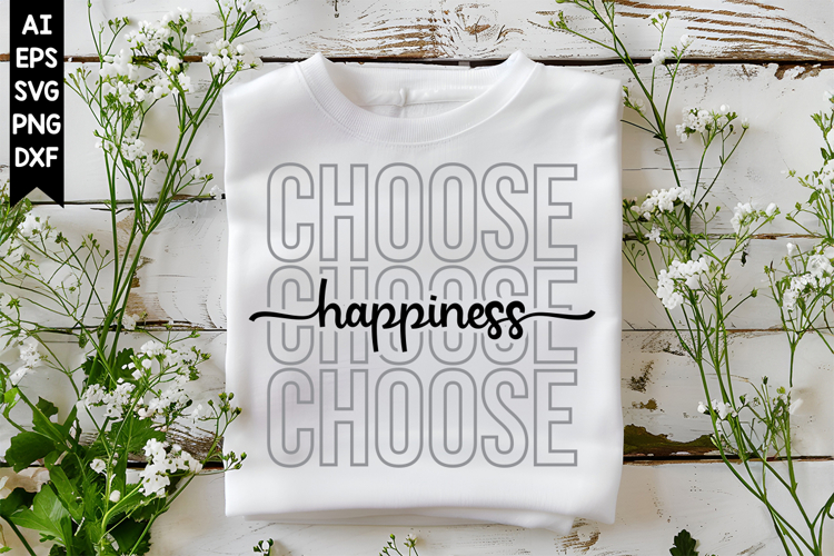Choose Happiness Svg, Motivation Svg Designs