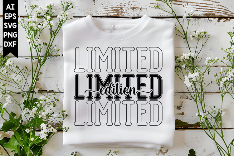 Limited Edition Svg, Inspirational Svg Designs