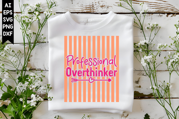 Professional Overthinker Svg, Sarcastic Svg Designs