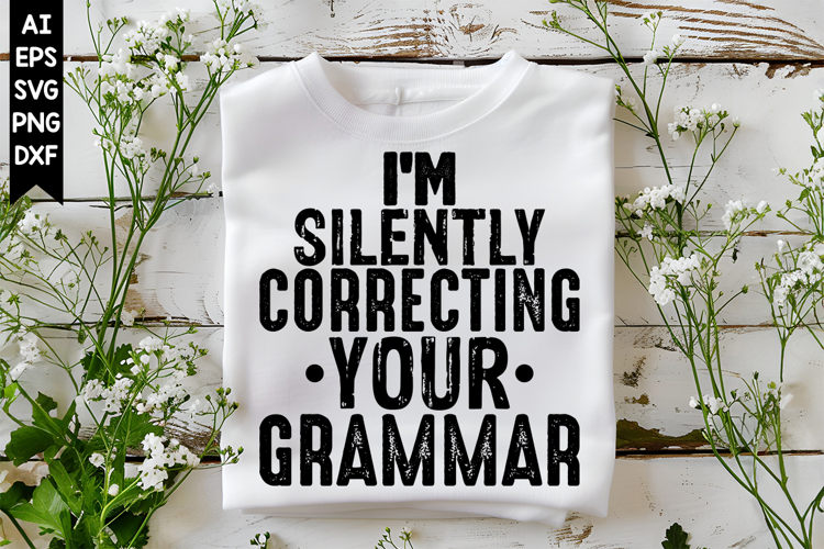 Im Silently Correcting Your Grammar Svg, Motivation Svg