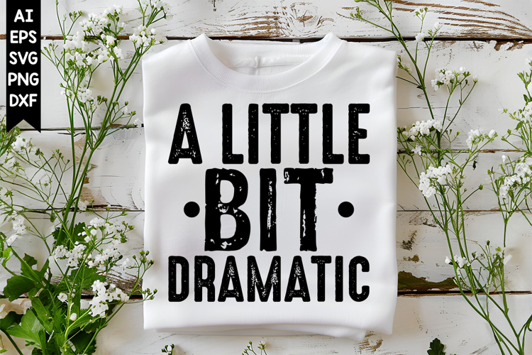 A Little Bit Dramatic Svg Image 15