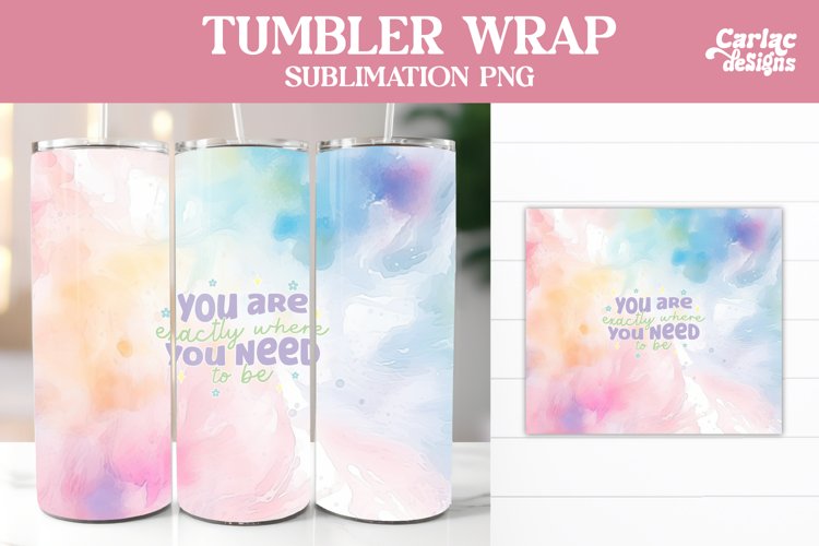 Tumbler Sublimation Wrap, Motivational Tumbler Wrap