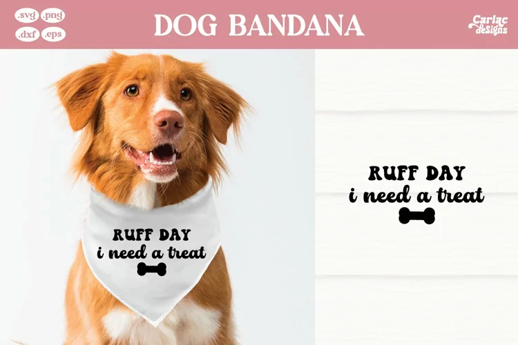 Ruff Day I need a Treat SVG | Dog Bandana SVG