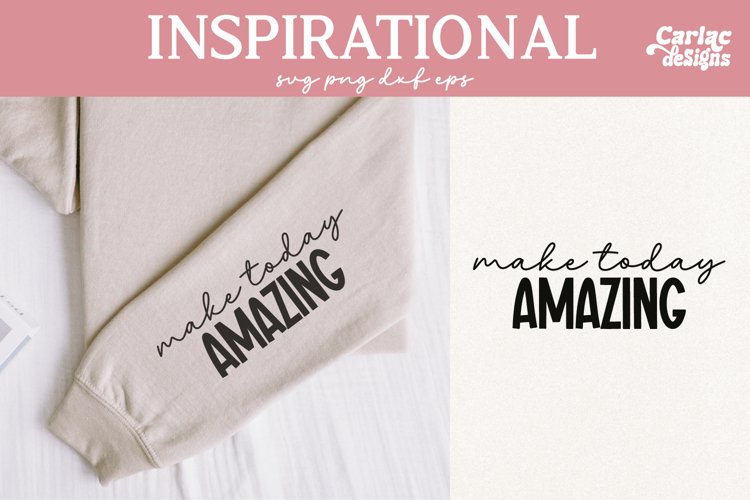 Make Today Amazing SVG, Motivational SVG, Inspirational SVG