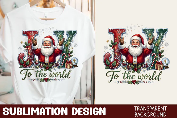 Joy to the World Tshirt Sublimation