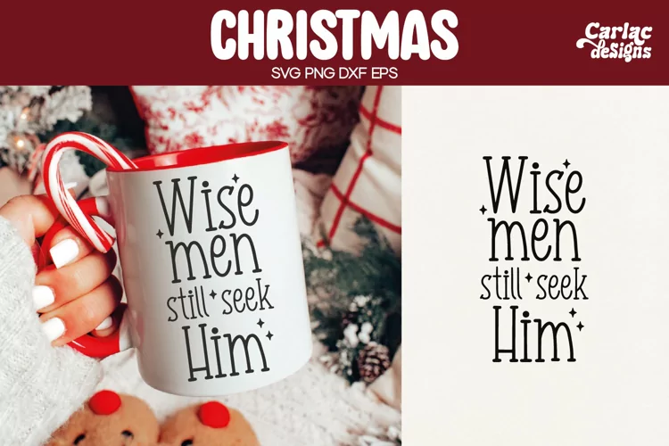 Christmas SVG, Wise Men Still Seek Him SVG