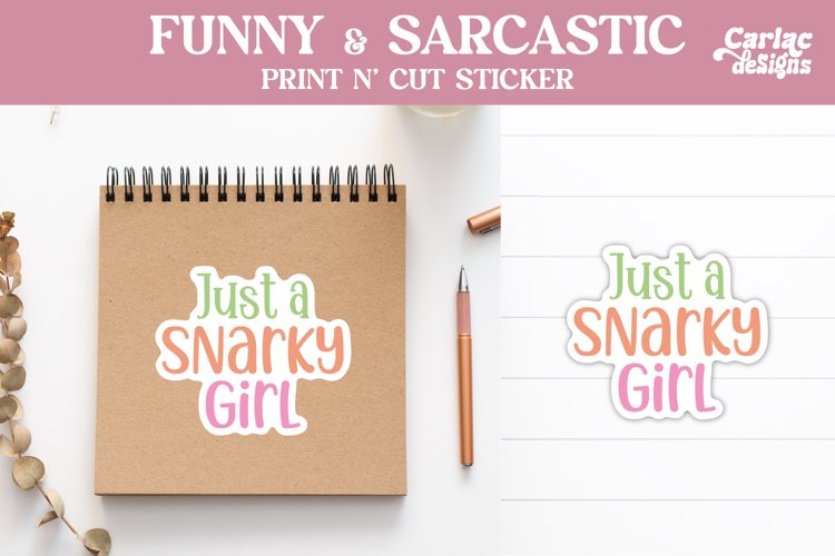 Sarcastic Funny Stickers, Just a Snarky Girl