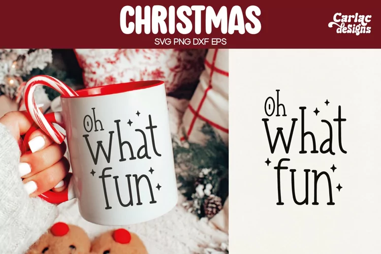 Christmas SVG, Oh What Fun SVG